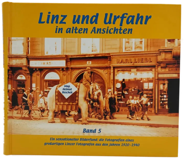 Linz und Urfahr in alten Ansichten – Band 5 - Bild 1