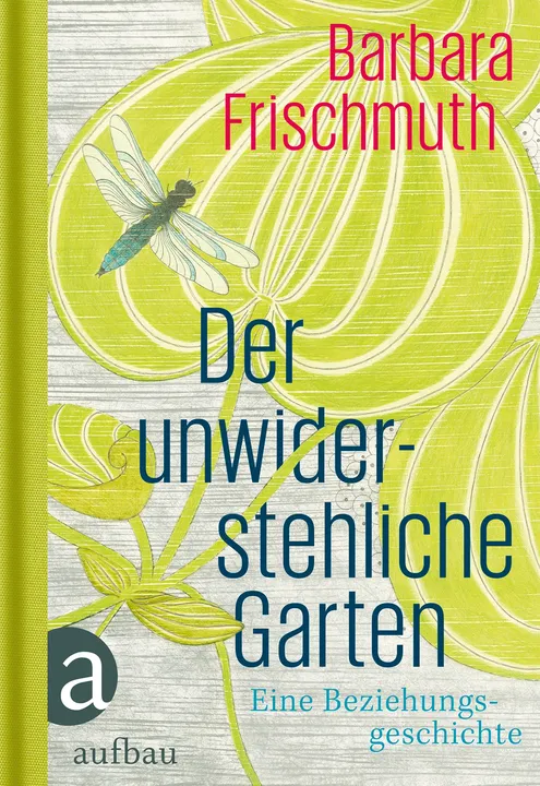 Der unwiderstehliche Garten - Barbara Frischmuth - Bild 1