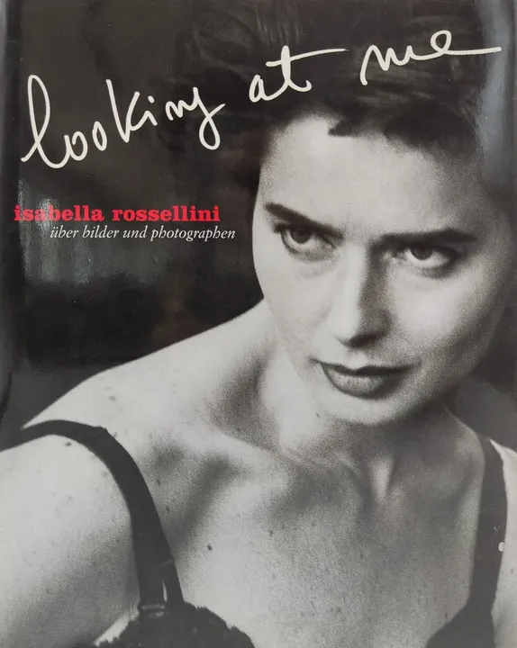 looking at me - Isabella Rossellini - Bild 1