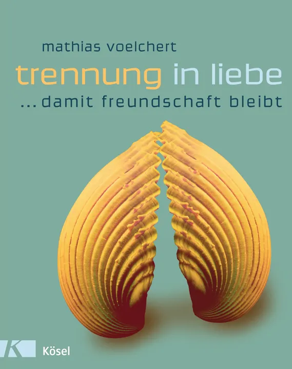 Trennung in Liebe ... damit Freundschaft bleibt - Mathias Voelchert - Bild 1