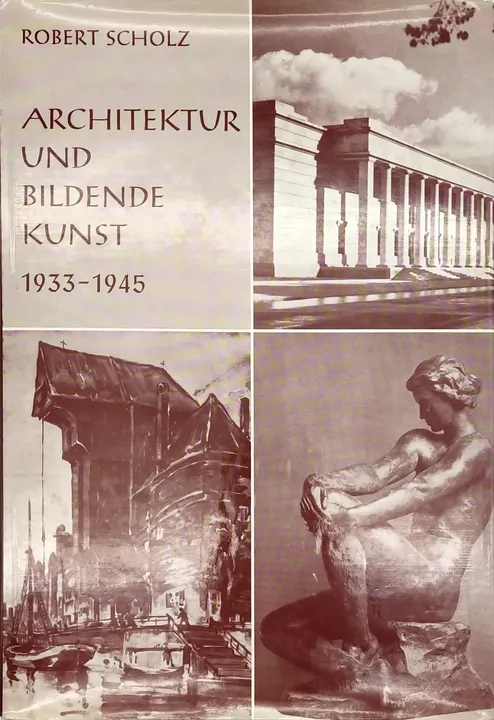 Architektur und bildende Kunst 1933-1945 - Robert Scholz - Bild 1