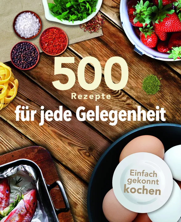 500 Rezepte für jede Gelegenheit (Igloo Books) - Bild 1