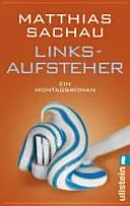 Linksaufsteher - Matthias Sachau - Bild 1