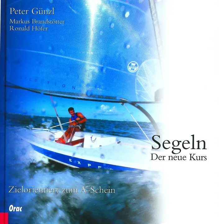 Segeln - Peter Günzl, Markus Brandstötter, Ronald Höfer - Bild 1