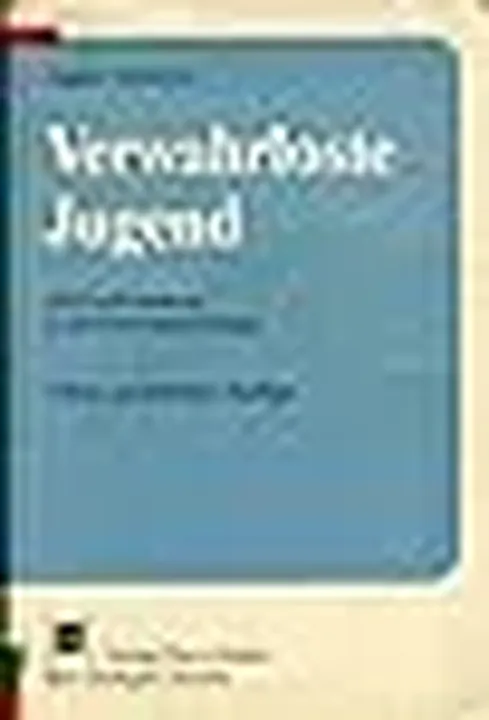 Verwahrloste Jugend - Die Psychoanalyse in der Fürsorgeerziehung - Bild 1