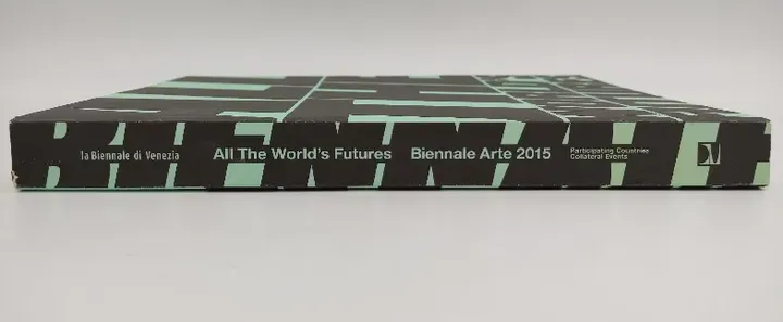 All the World's Futures. Participating Countries, Collateral Events - La Biennale di Venezia/Biennale Arte 2015 - Bild 2