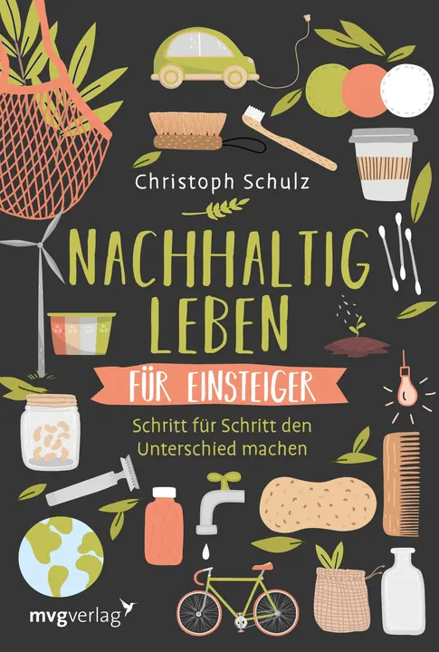 Nachhaltig leben für Einsteiger - Christoph Schulz - Bild 1