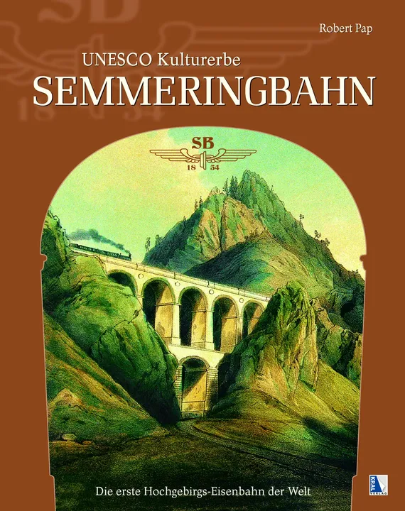 UNESCO Kulturerbe Semmeringbahn - Robert Pap - Bild 1