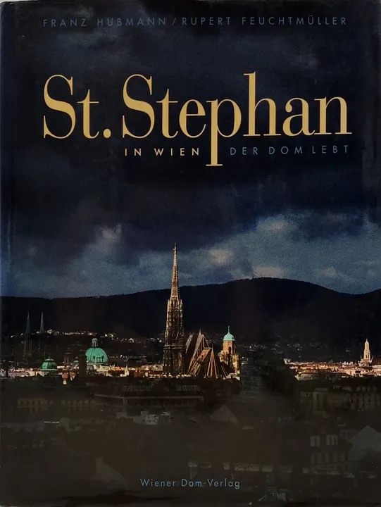 St. Stephan in Wien - Der Dom Lebt- Franz Hubmann, Rupert Feuchtmüller - Bild 2