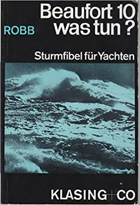 Beaufort 10 [zehn] - was tun? - Frank Robb - Bild 1