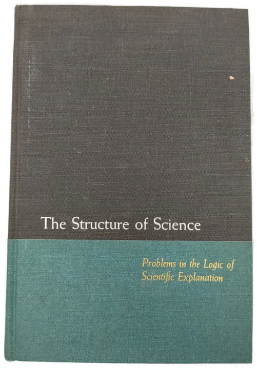 Structure of Science: Problems in the Logic of Scientific- Ernest Nagel - Bild 1