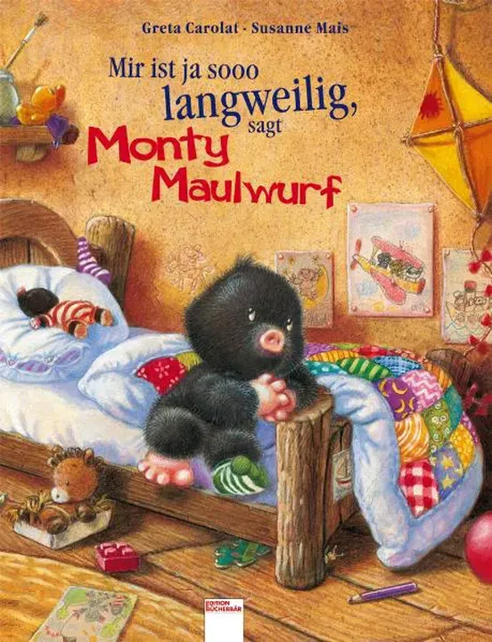 Mir ist ja sooo langweilig, sagt Monty Maulwurf - Greta Carolat,Susanne Mais - Bild 1