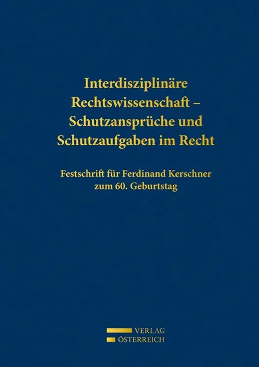 Interdisziplinäre Rechtswissenschaft - Schutzansprüche und Schutzaufgaben im Recht - Bild 1