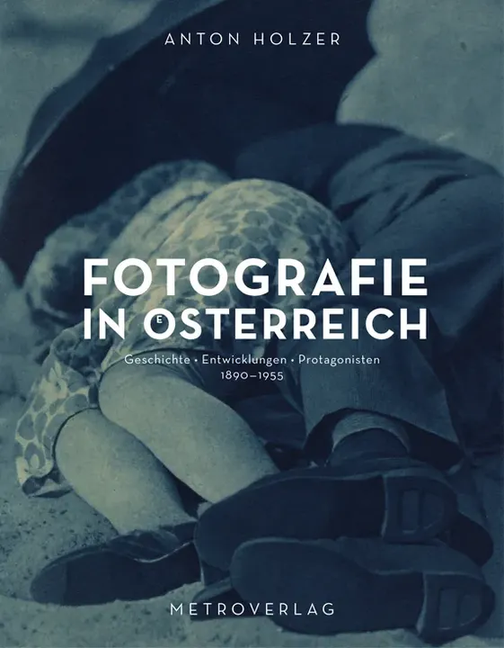 Fotografie in Österreich - Anton Holzer - Bild 1