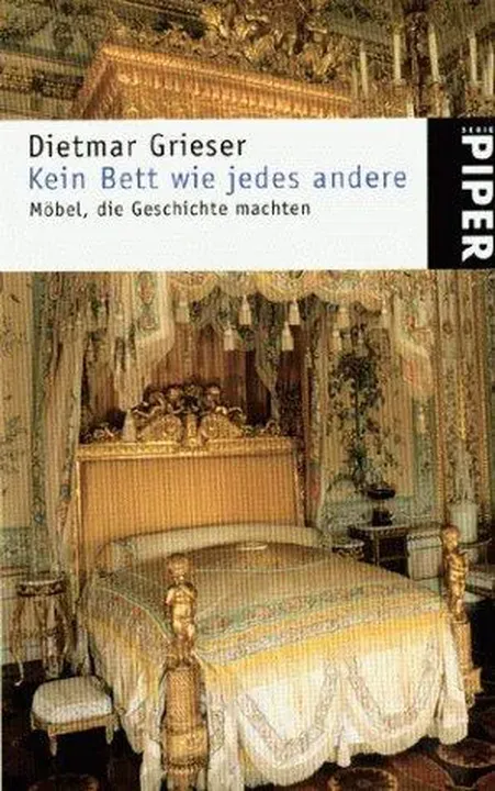 Kein Bett wie jedes andere - Dietmar Grieser - Bild 1