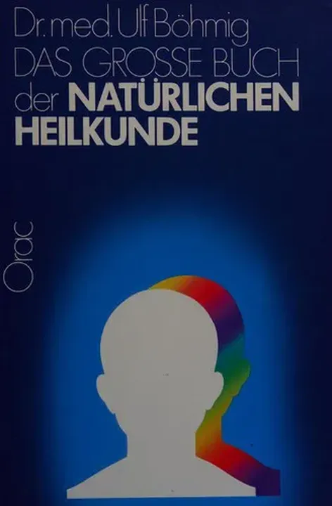 Das große Buch der natürlichen Heilkunde - Ulf Böhmig - Bild 1