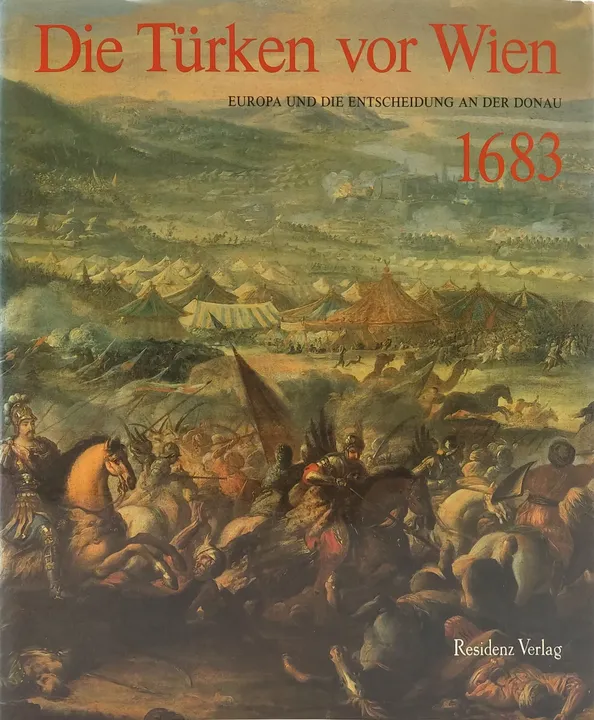 Die Türken vor Wien - Europa und die Entscheidung an der Donau - 1683 - Robert Waissenberger - Bild 1