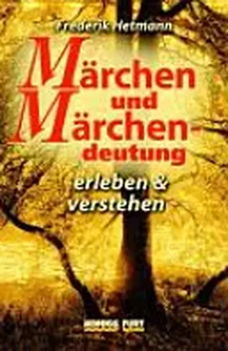 Märchen und Märchendeutung - Frederik Hetmann - Bild 1