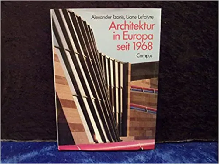 Architektur in Europa seit 1968 - Alexander Tzonis,Liane Lefaivre - Bild 1