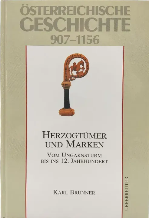 Österreichische Geschichte 907-1156 - Karl Brunner - Bild 1