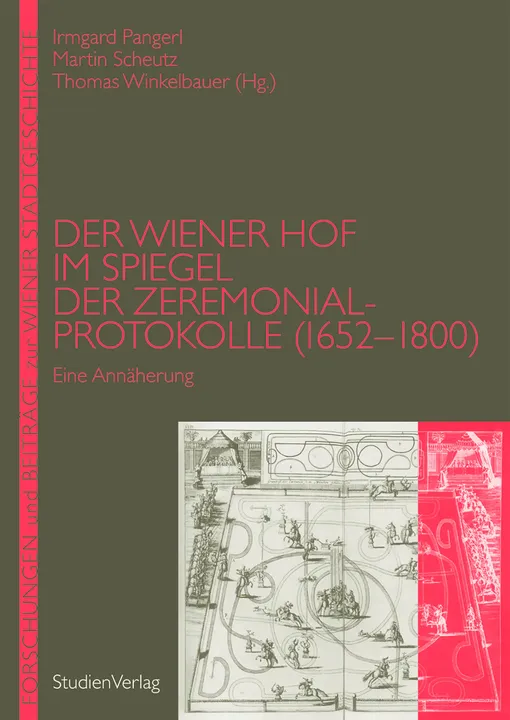 Der Wiener Hof im Spiegel der Zeremonialprotokolle (1652-1800) -  Haus- Hof- und Staatsarchiv,Martin Scheutz - Bild 1