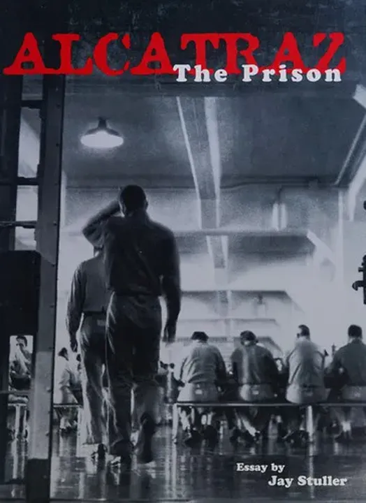 Alcatraz, the Prison - Jay Stuller,Golden Gate National Park Association - Bild 1