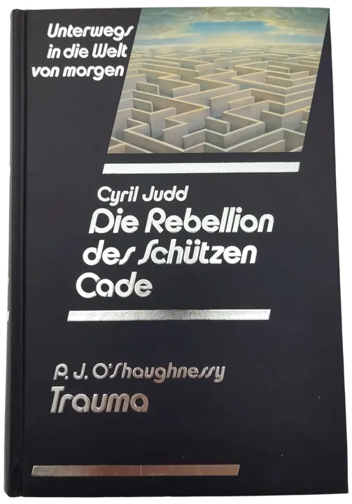 Die Rebellion des Schützen Cade - Cyril Judd / Trauma - P. J. O'Shaughnessy - Bild 1