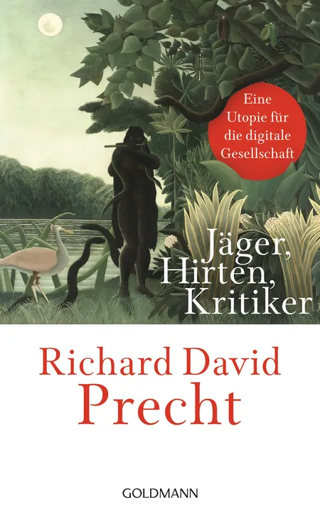 Jäger, Hirten, Kritiker - Richard David Precht - Bild 1