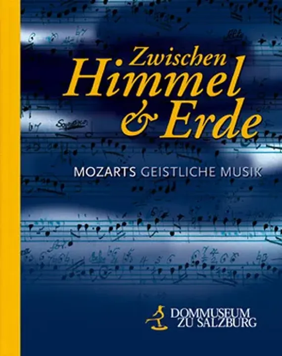 Zwischen Himmel und Erde - Mozarts geistliche Musik - Bild 1