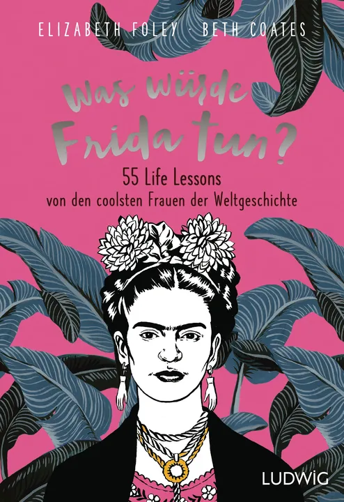 Was würde Frida tun? - Elizabeth Foley,Beth Coates - Bild 2