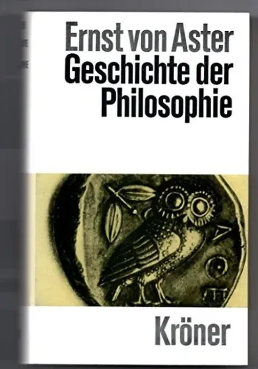 Geschichte der Philosophie - Ernst von Aster - Bild 1