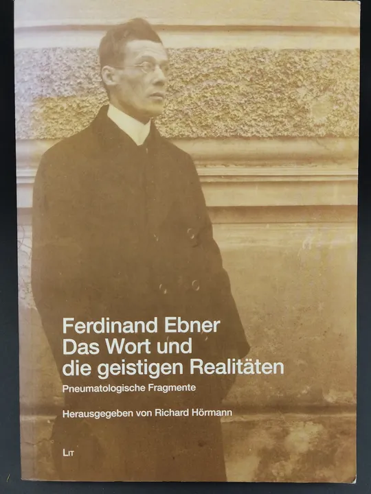 Das Wort und die geistigen Realitäten - Ferdinand Ebner - Bild 1