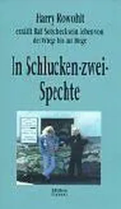 In Schlucken-Zwei-Spechte - Harry Rowohlt,Ralf Sotscheck - Bild 1