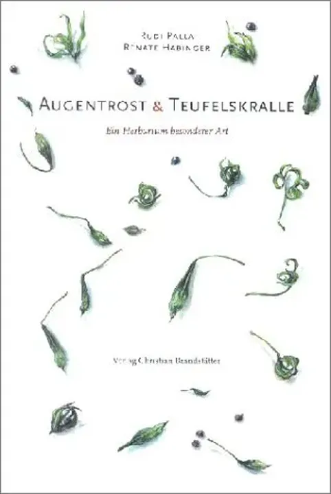 Augentrost & Teufelskralle - Renate Habinger, Rudi Palla - Bild 1