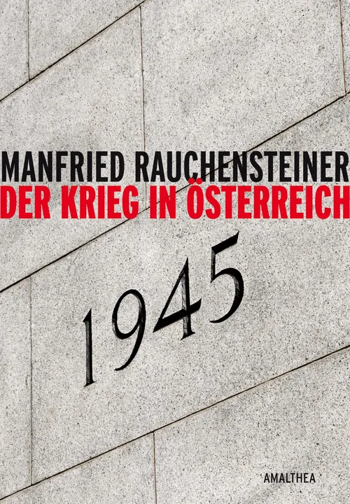 Der Krieg in Österreich 1945 - Manfried Rauchensteiner - Bild 1