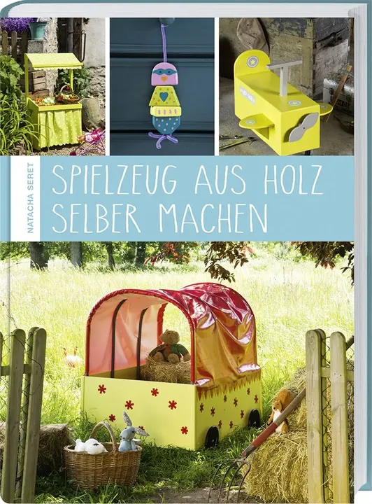 Spielzeug aus Holz selber machen - Natacha Seret - Bild 1