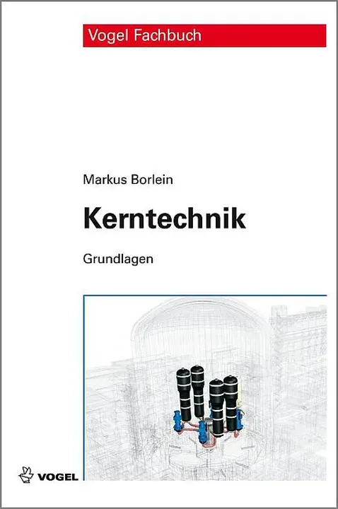 Kerntechnik - Grundlagen - Markus Borlein - Bild 1