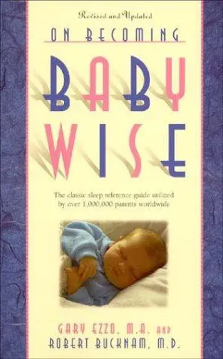 On Becoming Baby Wise - Gary Ezzo,Robert Bucknam - Bild 1