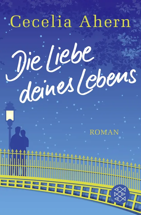 Die Liebe deines Lebens - Cecelia Ahern - Bild 1