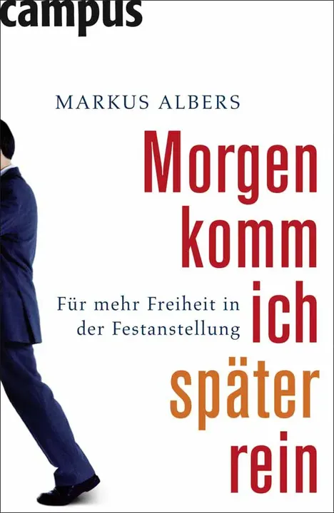 Morgen komm ich später rein - Markus Albers - Bild 1