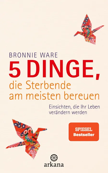 5 Dinge, die Sterbende am meisten bereuen - Bronnie Ware - Bild 2