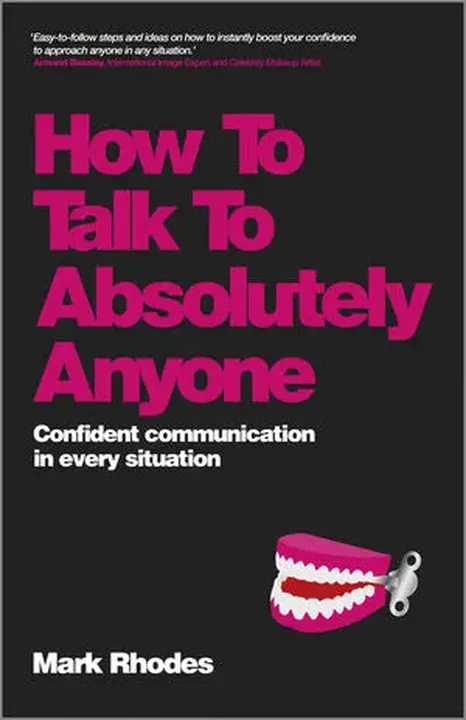 How To Talk To Absolutely Anyone - Mark Rhodes - Bild 1