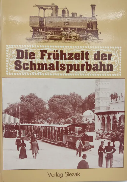 Die Frühzeit der Schmalspurbahn - Friedrich Žežula - Bild 1