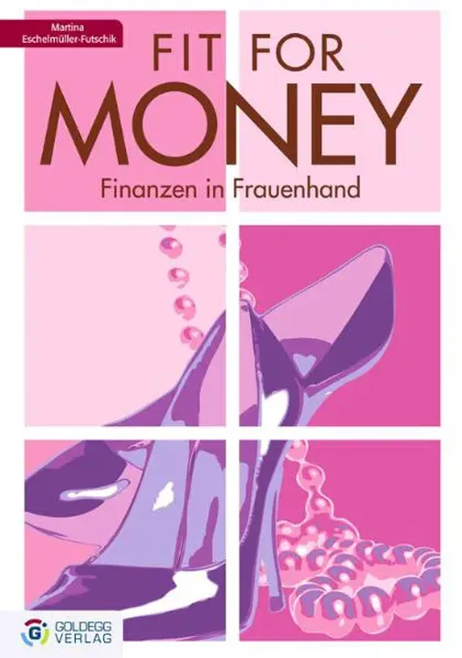 TopFit for money - Finanzen in Frauenhand - Martina Eschelmüller-Futschik - Bild 1