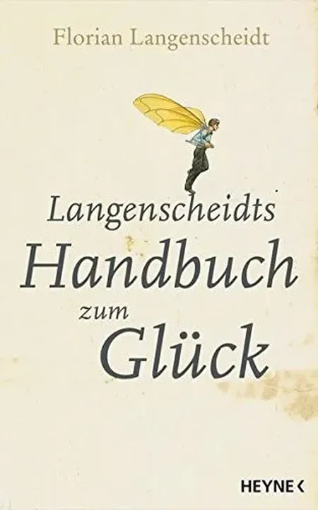 Langenscheidts Handbuch zum Glück - Florian Langenscheidt - Bild 1
