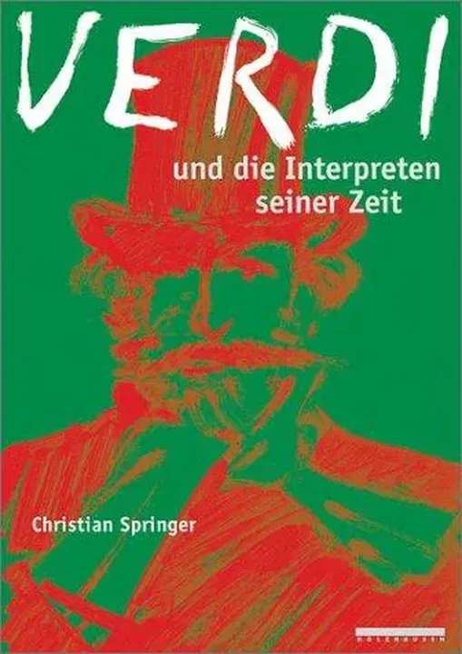 Verdi und die Interpreten seiner Zeit - Christian Springer - Bild 1