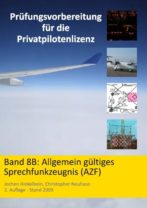 Prüfungsvorbereitung für die Privatpilotenlizenz / Allgemeines Sprechfunkzeugnis (AZF) - Jochen Hinkelbein,Christopher Neuhaus - Bild 1