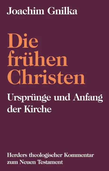 Die frühen Christen - Joachim Gnilka - Bild 1