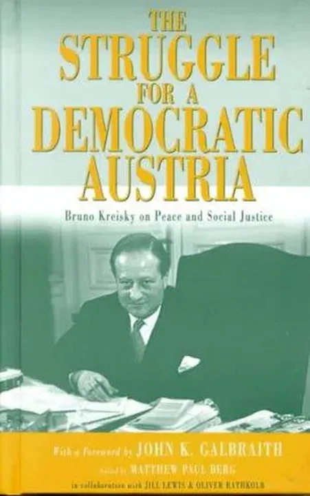 The Struggle for a Democratic Austria - Bruno Kreisky,Matthew Paul Berg,Jill Lewis,Oliver Rathkolb - Bild 1