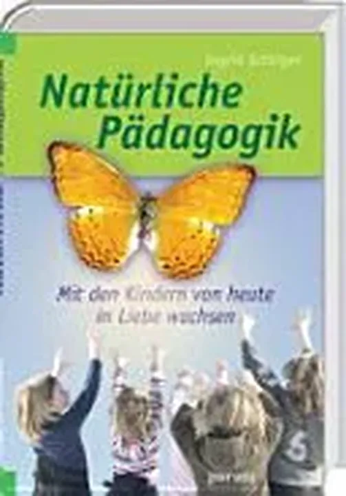 Natürliche Pädagogik - Ingrid Schlögel - Bild 2